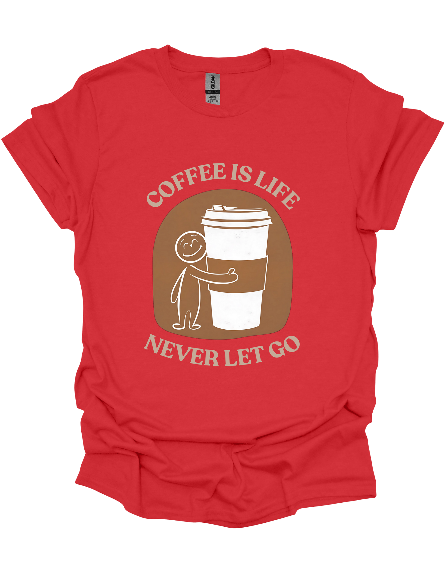 Coffee Is Life, Never Let Go Women T-Shirt