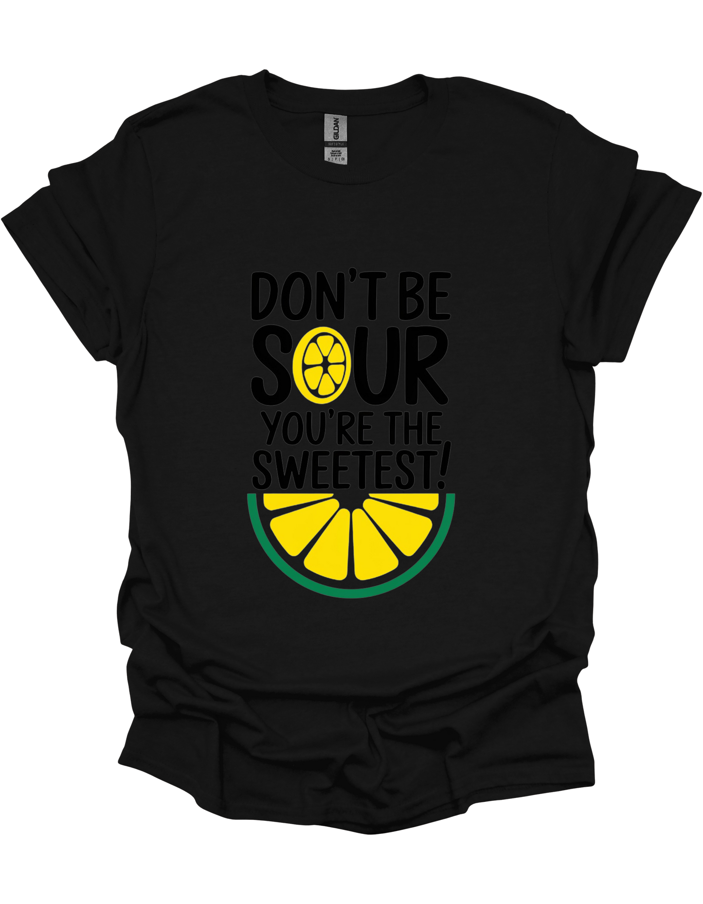 Don't Be Sour, You Are the Sweetest Women T-Shirt