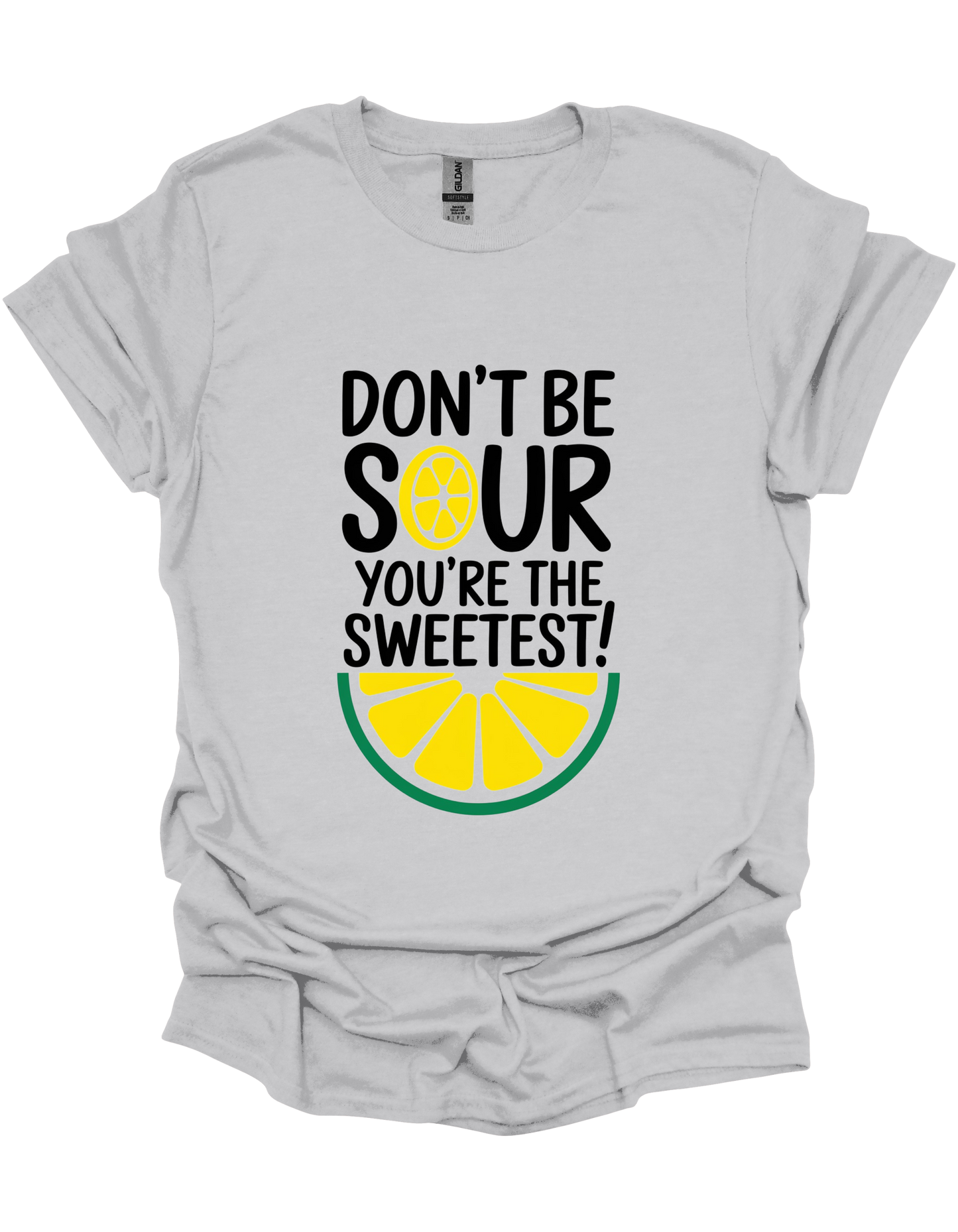 Don't Be Sour, You Are the Sweetest Women T-Shirt