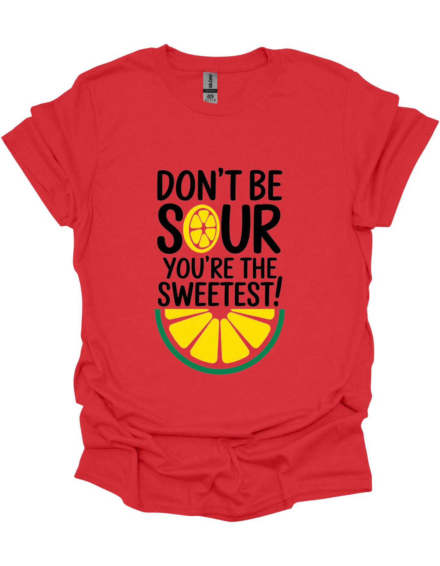 Don't Be Sour, You Are the Sweetest Women T-Shirt